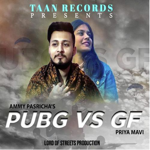 Pubg Vs Gf - Ammy Pasricha, Priya Mavi
