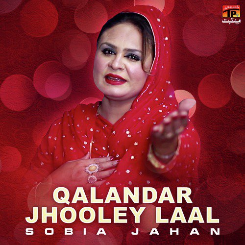 Qalandar Jhooley Laal - Sobia Jahan