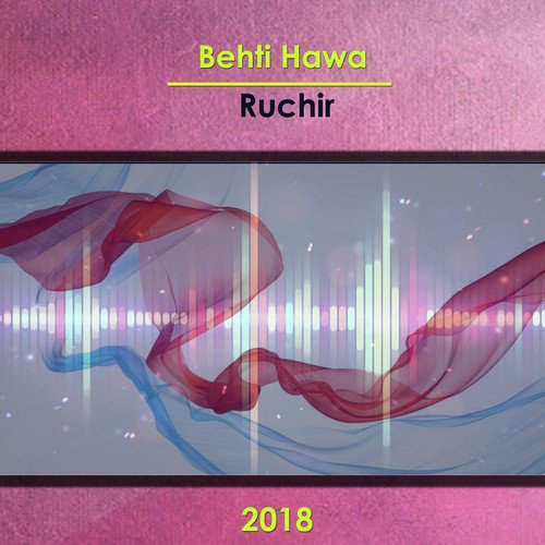 Behti Hawa - Ruchir