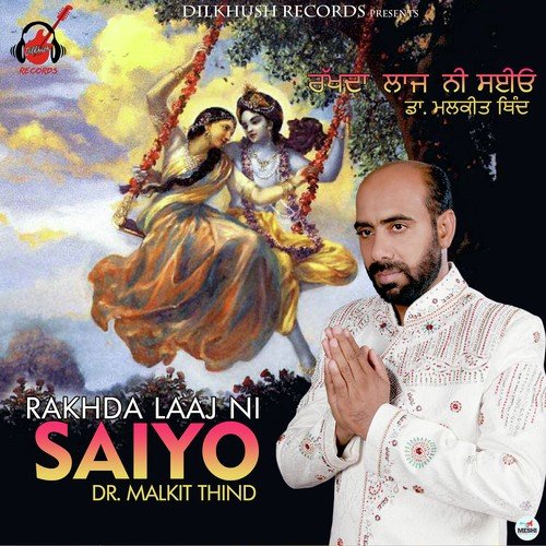 Rakhda Laaj Ni Saiyo - Malkit Thind