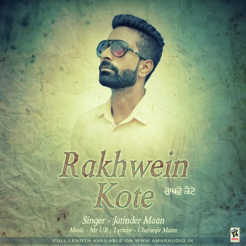 Rakhwein Kote - Jatinder Maan