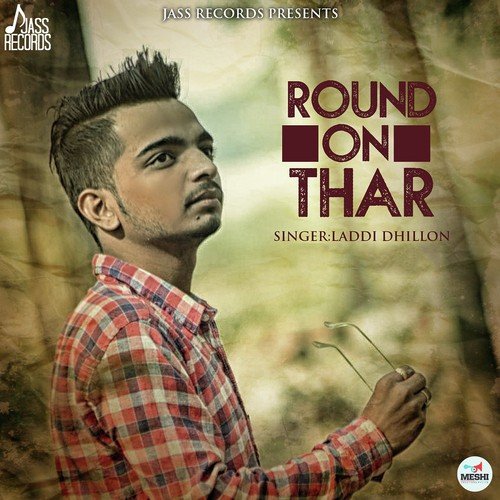 Round On Thar - Laddi Dhillon