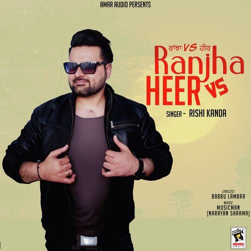 Ranjha Vs Heer - Rishi Kanda