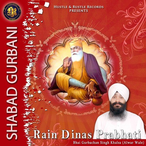 Rain Dinas Prabhati - Bhai Gurbachan Singh Khalsa