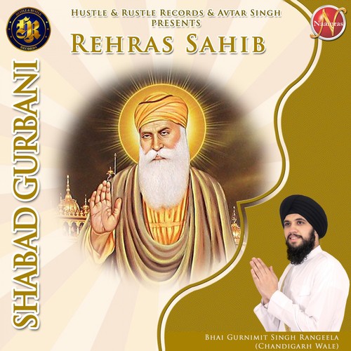 Rehras Sahib (Shabad Gurbani) - Bhai Gurnimit Singh Rangeela