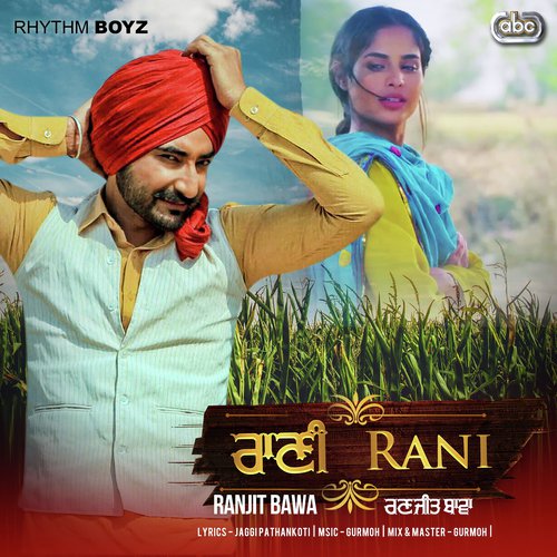 Rani (From Bhalwan Singh Soundtrack) - Ranjit Bawa with Gurmoh