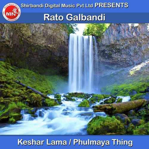 Rato Galbandi - Keshar Lama, Phulmaya Thing
