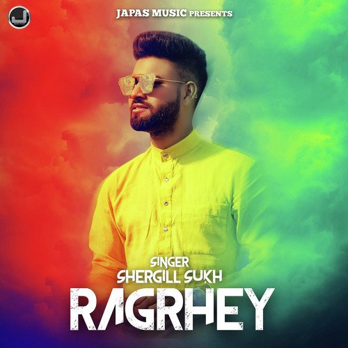 Ragrhey - Shergill Sukh