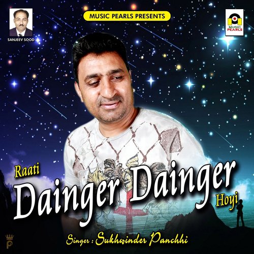 Raati Dainger Dainger Hoyi - Sukhwinder Panchhi