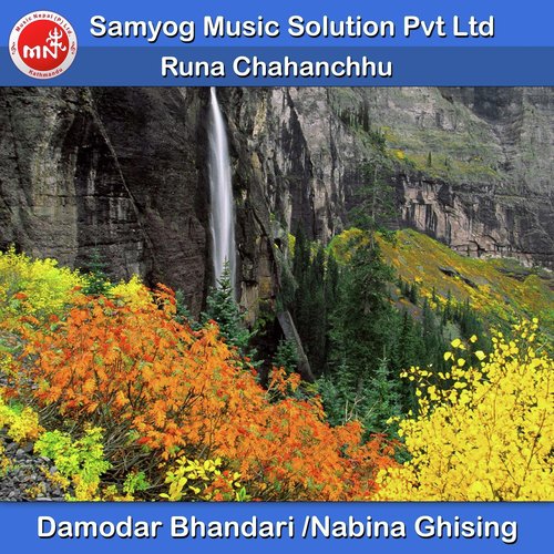 Runa Chahanchhu - Damodar Bhandari, Nabina Ghising