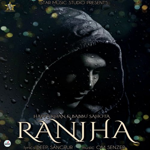 Ranjha - Happy Khan, Babbu Sahota