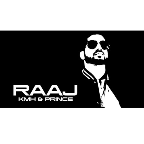 Raaj (feat. Prince) - KMH, Prince