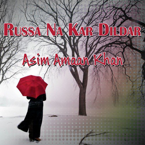 Russa Na Kar Dildar - Asim Amaan Khan