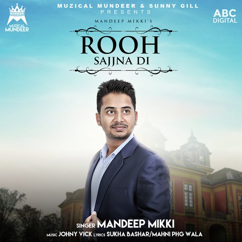 Rooh Sajjna Di - Mandeep Mikki with Johnyy Vick