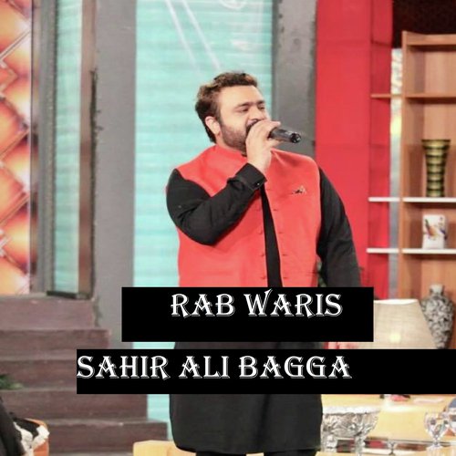 Rab Waris - Sahir Ali Bagga