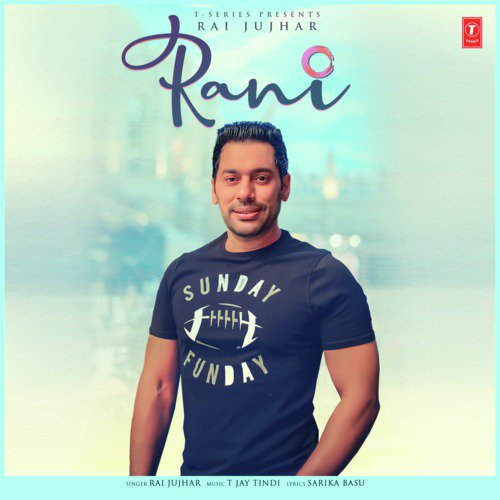 Rani - T. Jay Tindi, Rai Jujhar