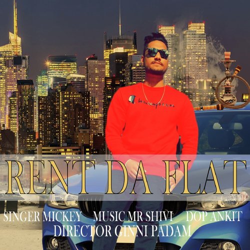 Rent Da Flat - Mickey