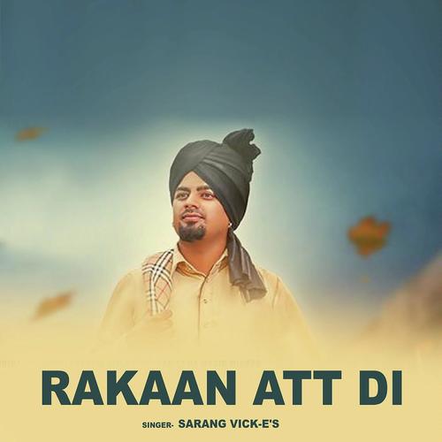 Rakaan Att Di - Sarang Vick-E