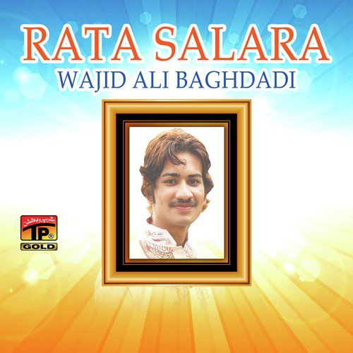 Rata Salara - Wajid Ali Baghdadi