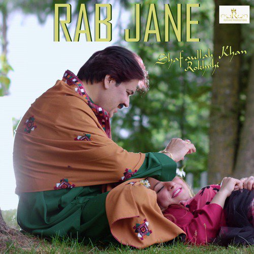 Rab Jane - Shafaullah Khan Rokhrhi