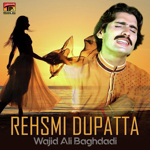 Rehsmi Dupatta - Wajid Ali Baghdadi