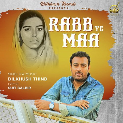 Rabb Te Maa - Dilkhush Thind