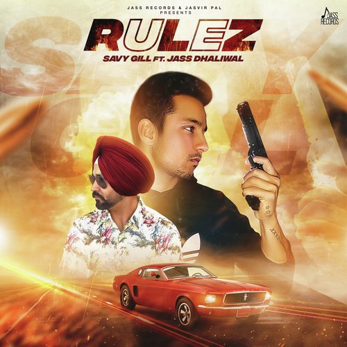 Rulez - Savy Gill, Jass Dhaliwal