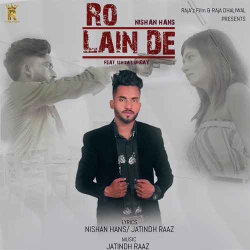 Ro Lain De - Nishan Hans, Ishita Lumbay