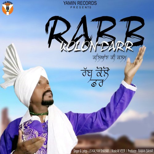 Rabb Kolon Darr - J S Kalyan Shayar