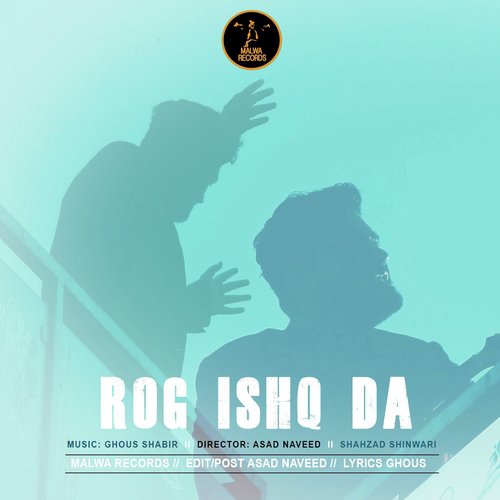 Rog Ishq Da - Ghous Shabir