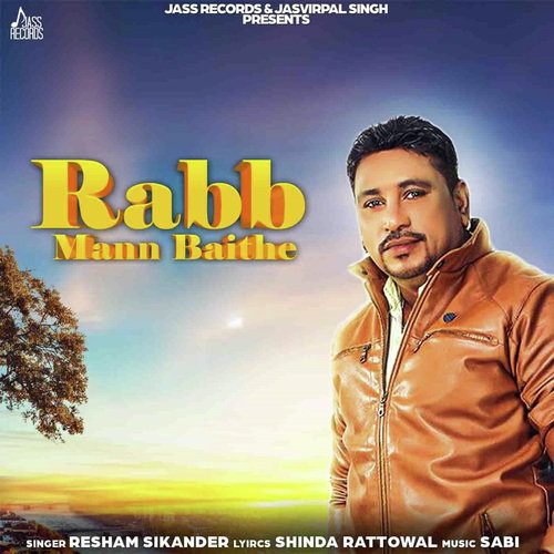 Rabb Mann Baithe - Resham Sikander