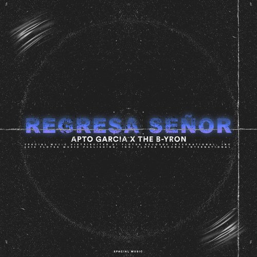 REGRESA SEOR - Apto Garcia amp The B-yron