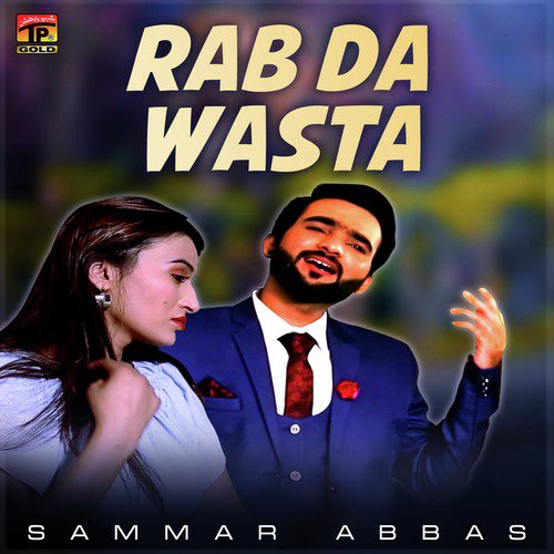 Rab Da Wasta - Sammar Abbas
