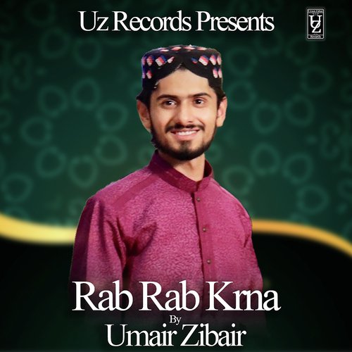 Rab Rab Karna - Umair Zubair