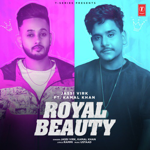 Royal Beauty - Jassi Virk, Ustaad, Kamal Khan