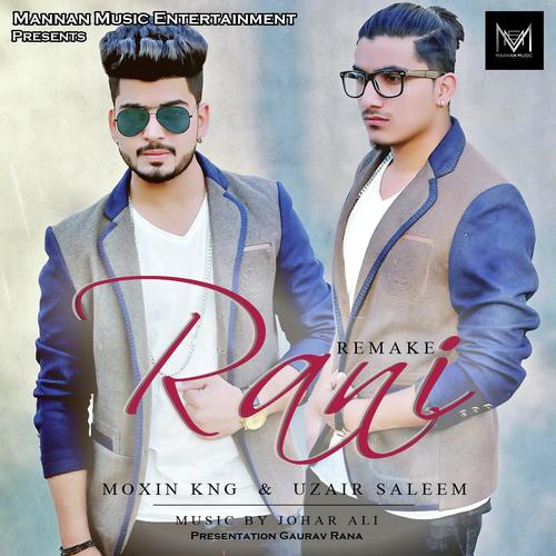 Rani - Moxin Kng, Uzair Saleem, Uzair Saleem