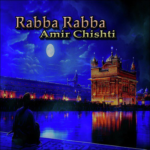 Rabba Rabba - Amir Chishti