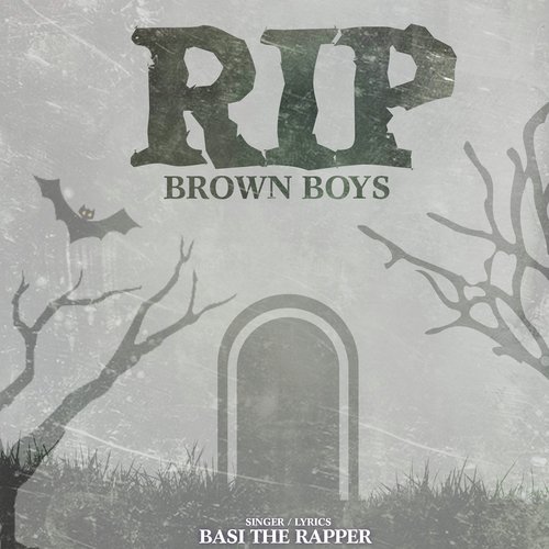 RIP Brown Boys - Basi The Rapper
