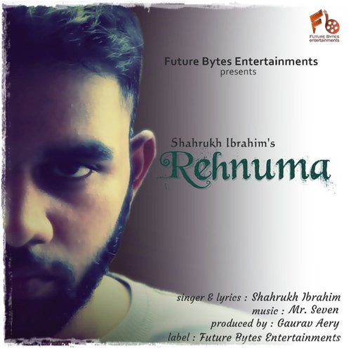 Rehnuma Re - Shahrukh Ibrahim