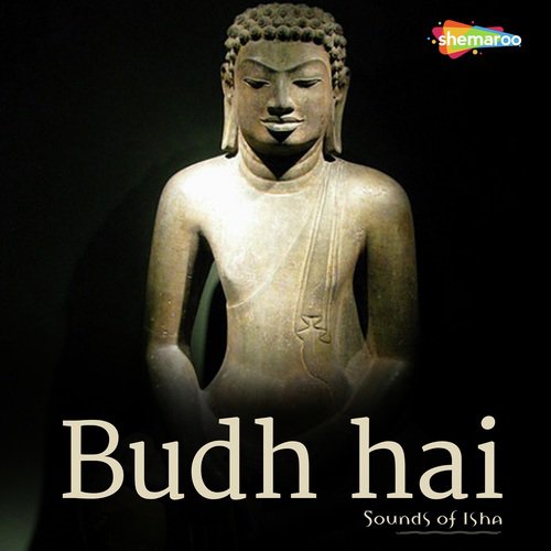 Budh Hai - Sounds of Isha