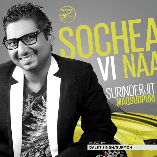 Sochea Vi Naa - Surinderjit Maqsoodpuri