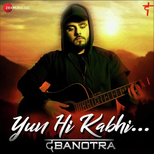 Yun Hi Kabhi - da Banotra
