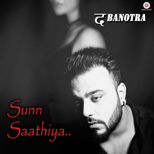 Sunn Saathiya - da Banotra