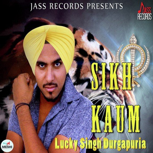 Sikh Kaum - Lucky Singh Durgapuria