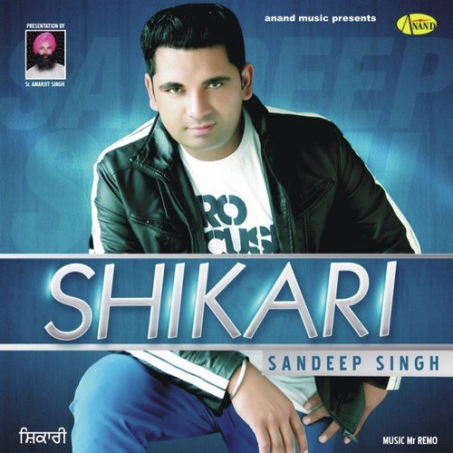 Shikari - Sandeep Singh