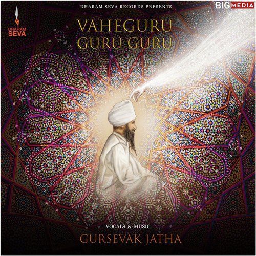Vaheguru Guru Guru - Jaswinder Singh