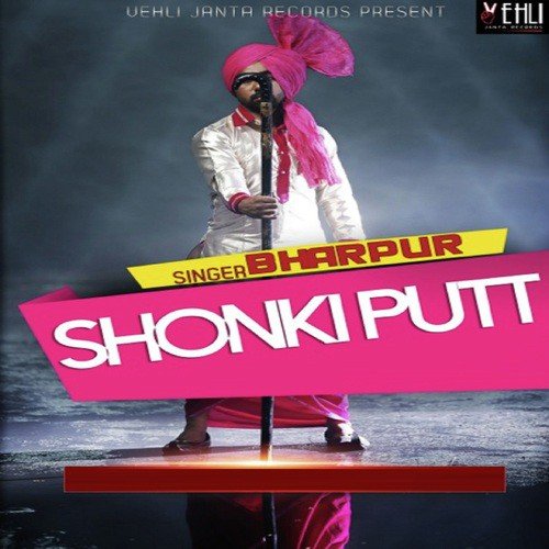 Shonki Putt - Bharpur
