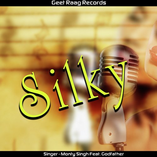 Silky - Monty Singh, Godfather