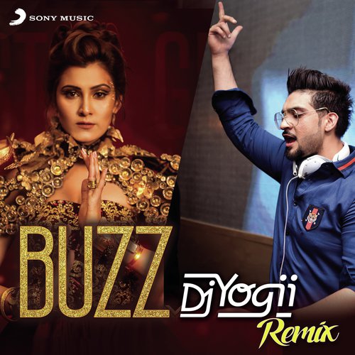 Buzz (DJ Yogii Remix) - Aastha Gill, Badshah, DJ Yogii