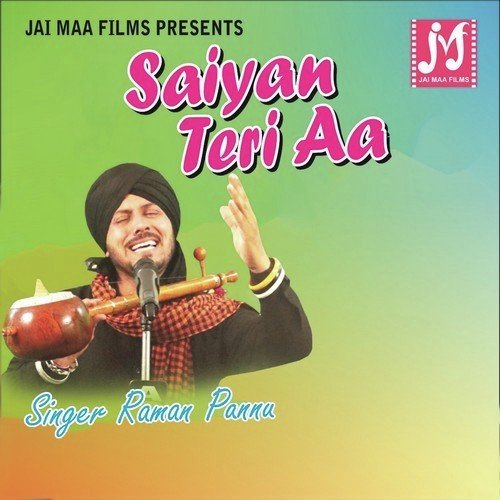 Saiyan Teri Aa - Raman Pannu